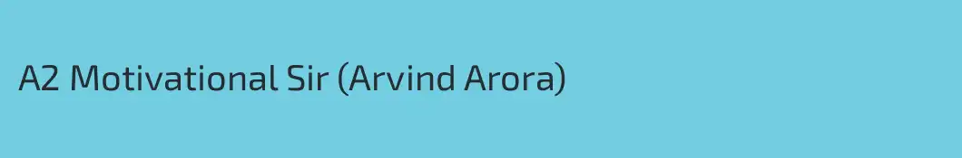 A2 Motivational Sir (Arvind Arora) 
